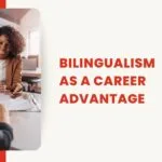 How bilingualism boosts career opportunities and professional growth