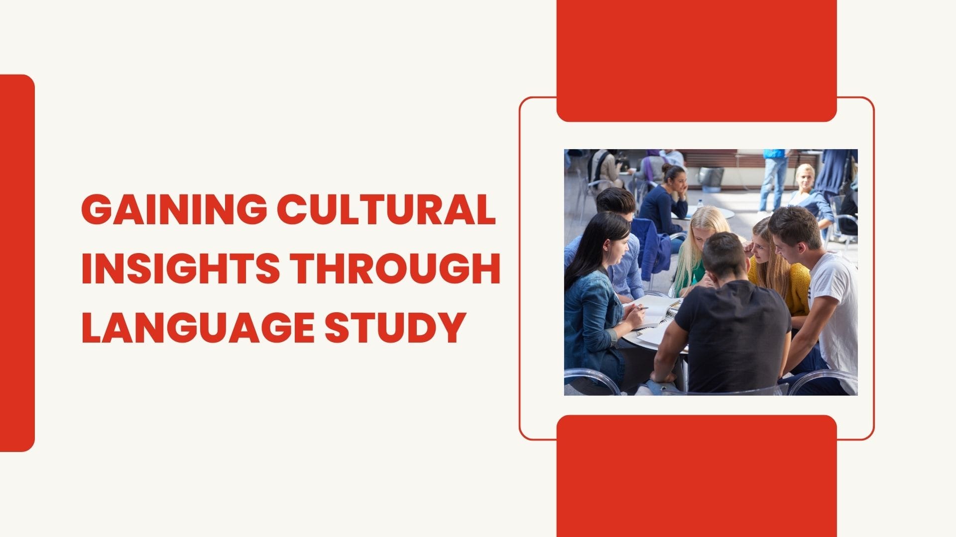 How language learning deepens cultural understanding and awareness