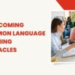 Practical solutions for overcoming challenges in language learning