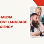 Strategies for leveraging media to enhance language learning proficiency